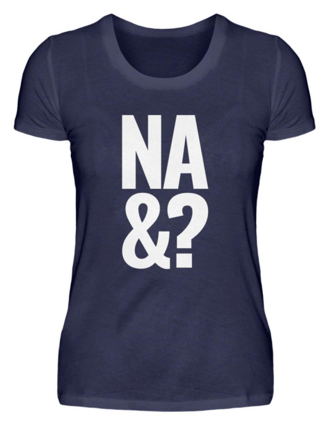 Na & - Words on Shirts - Damenshirt