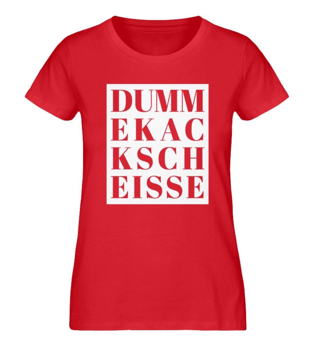 DUMM EKAC KSCH EISSE - Damen Premium Organic Shirt
