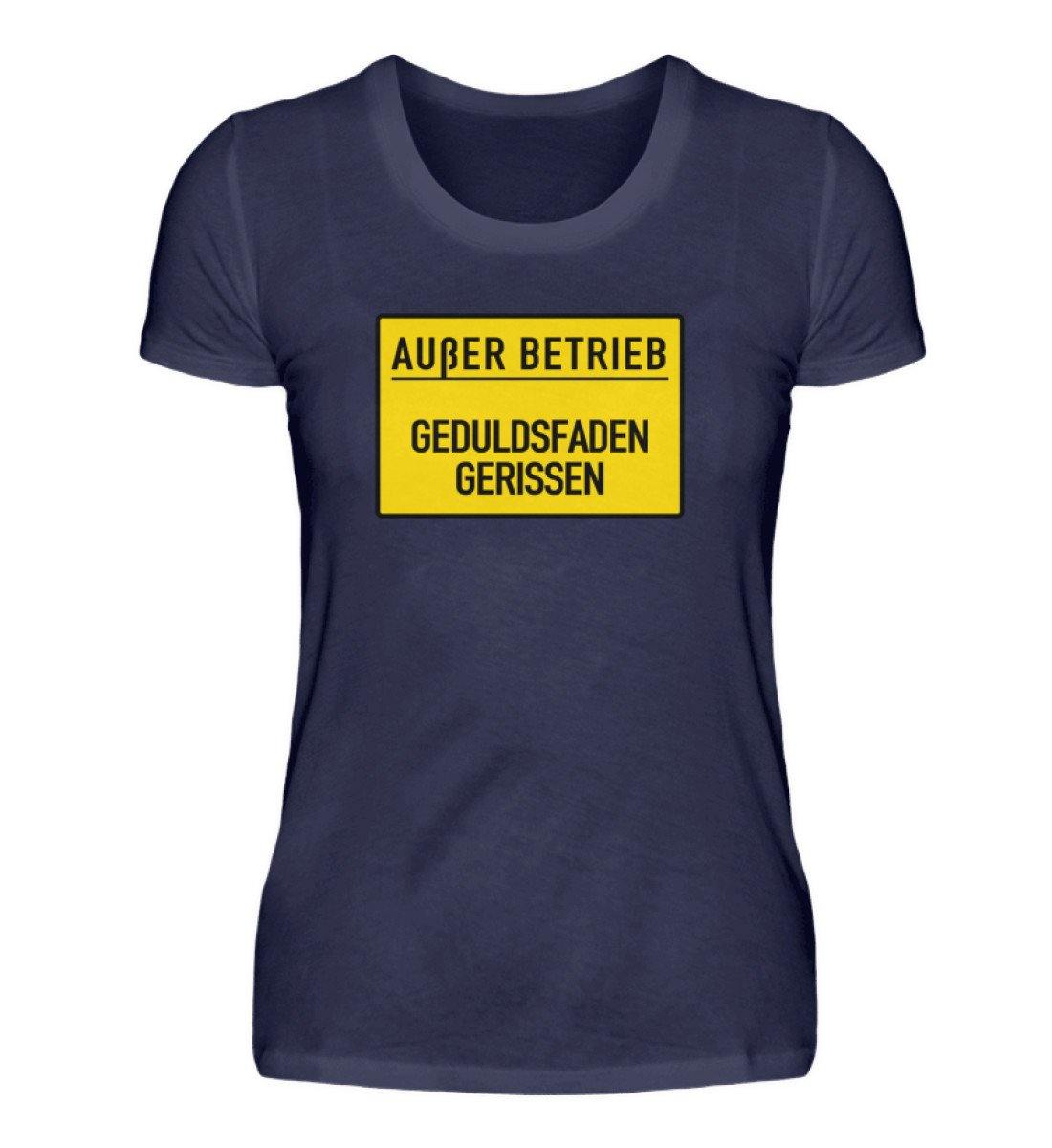 Außer Betrieb - Geduldsfaden gerissen - Damenshirt