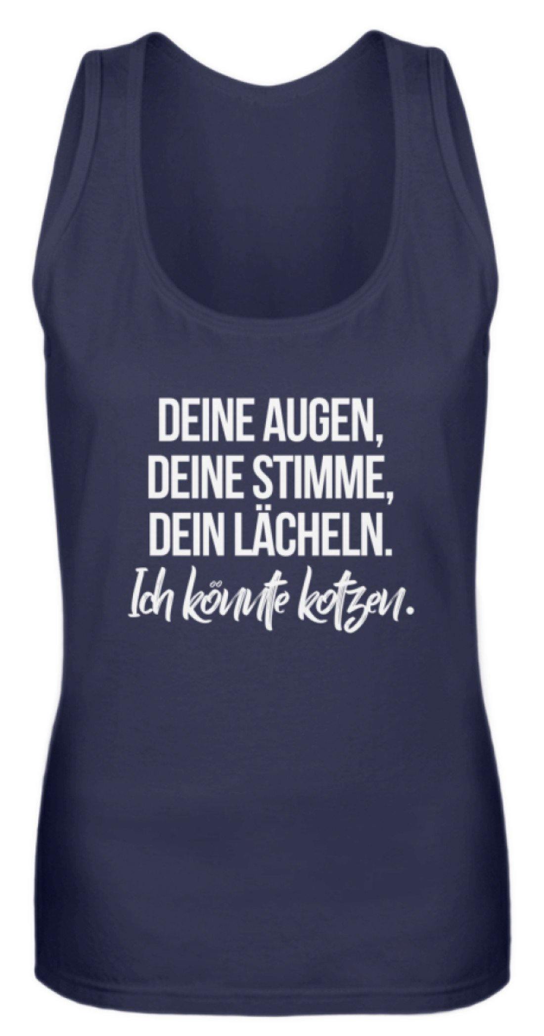 Deine Augen Kotzen Words on Shirts - Frauen Tanktop