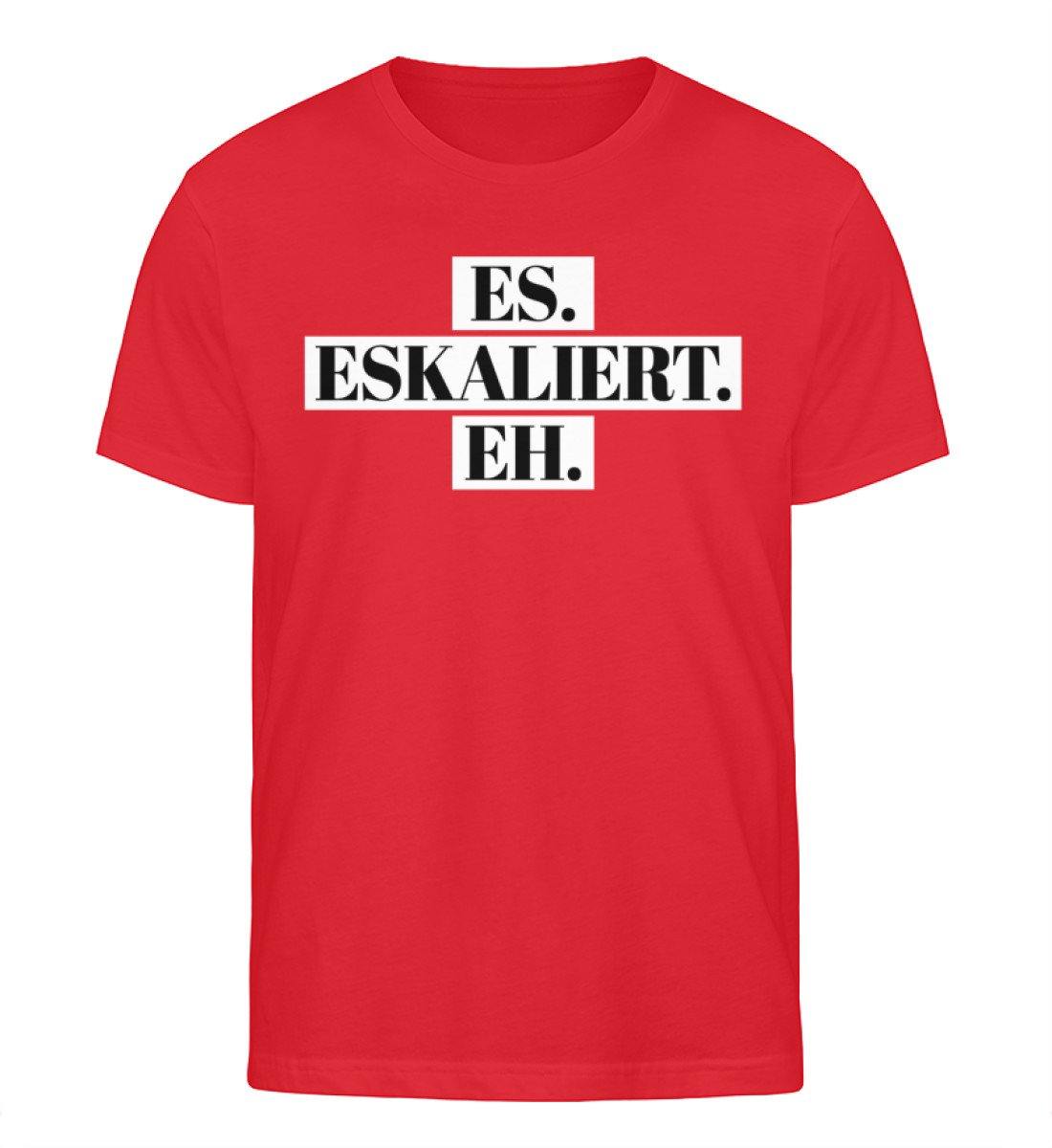 Es eskaliert eh - Words on Shirts - Herren Organic Shirt