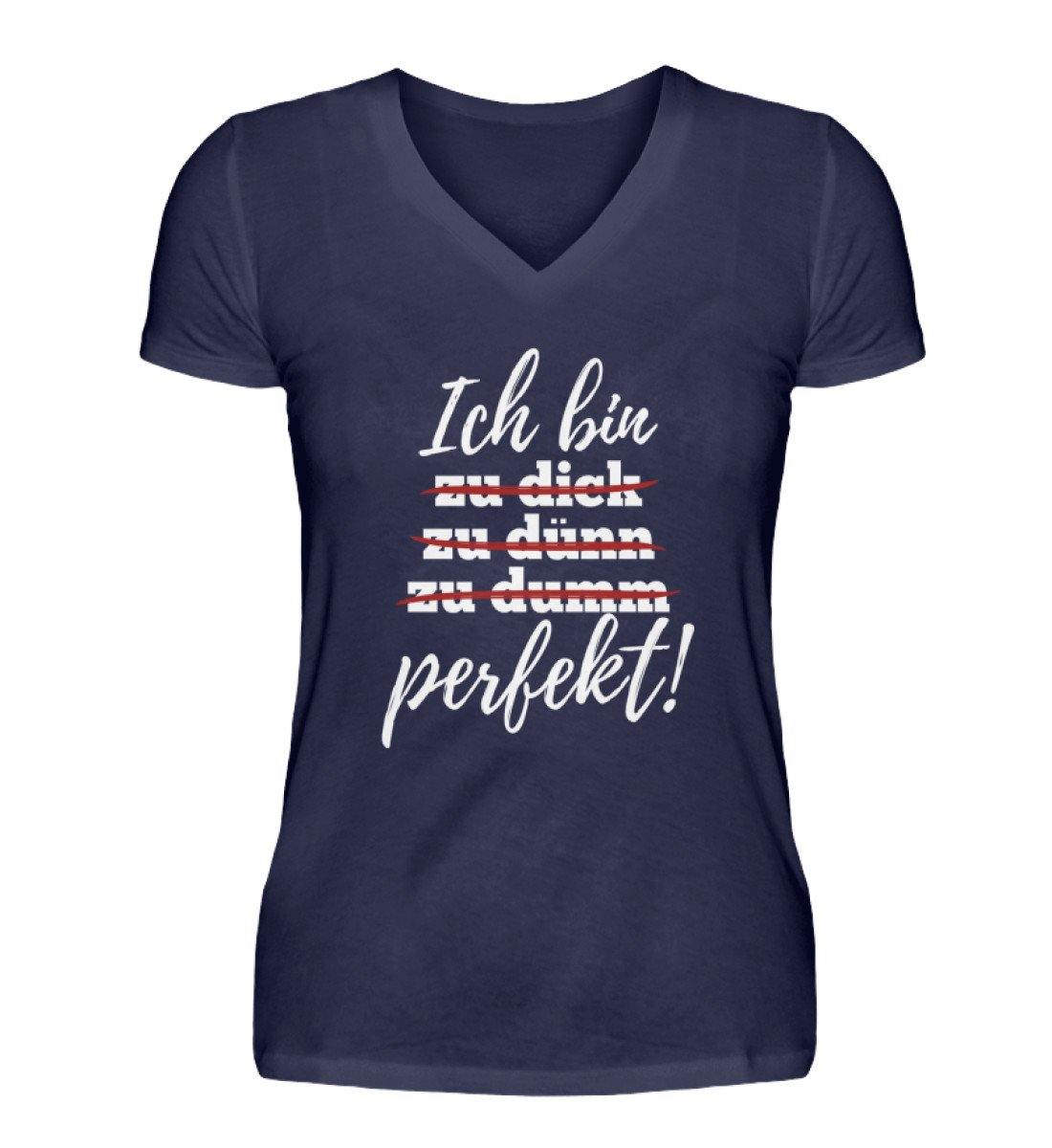 Ich bin perfekt - Words on Shirts - V-Neck Damenshirt