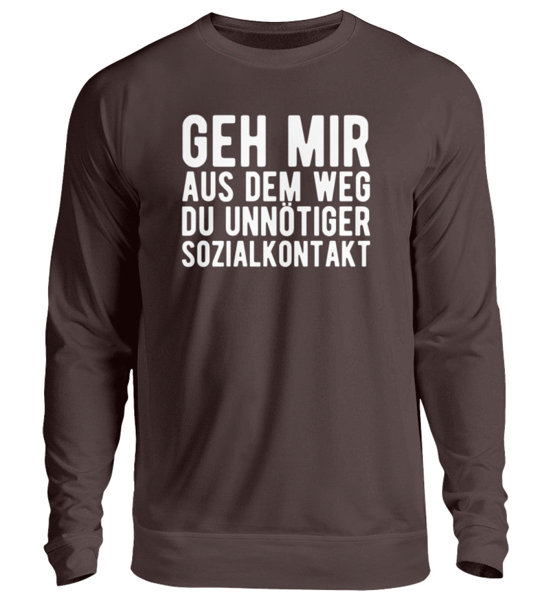 Aus dem Weg du unnötiger Sozialkontakt - Unisex Pullover