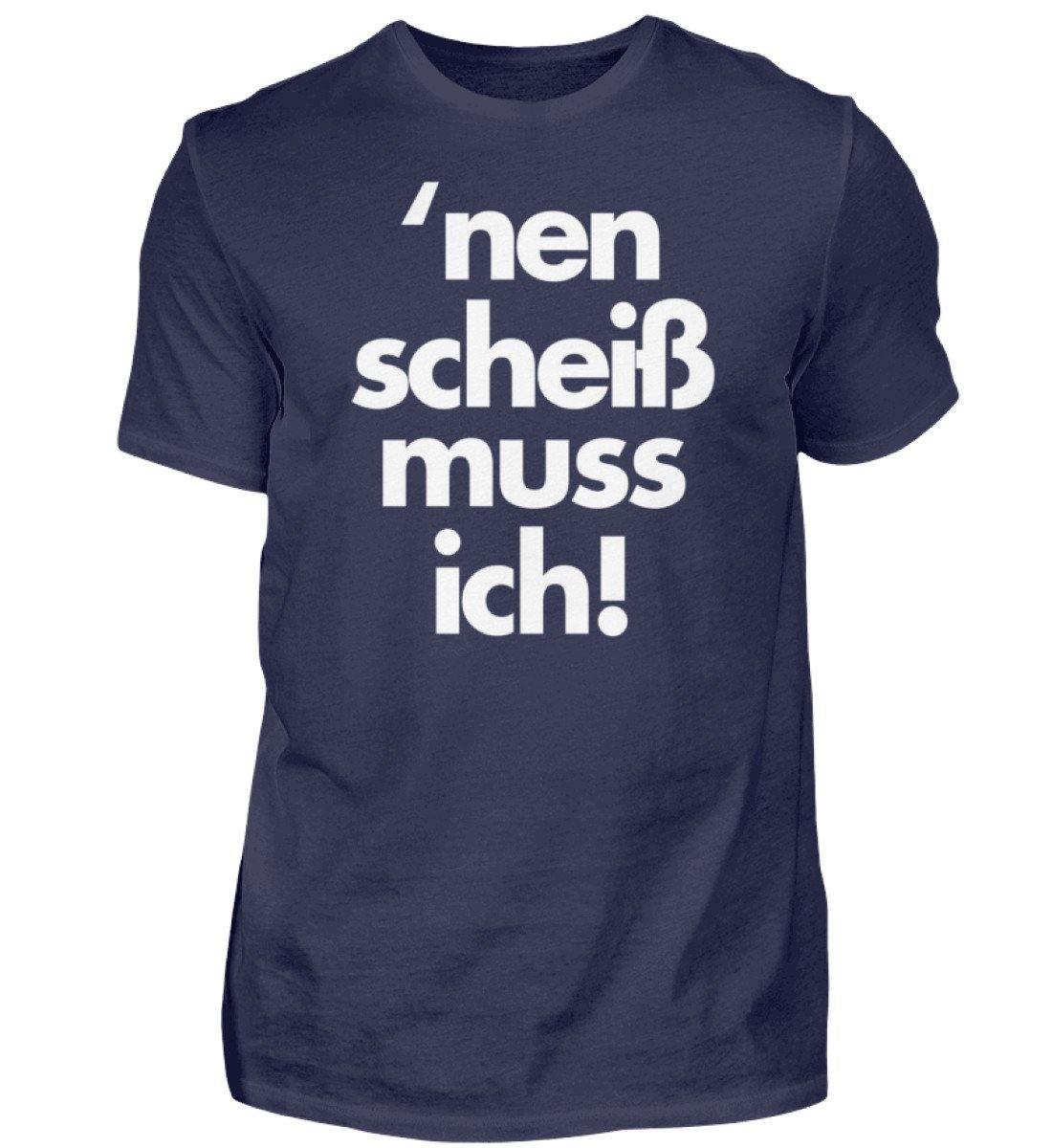 'nen scheiß muss ich - Words on Shirts - Herren Shirt