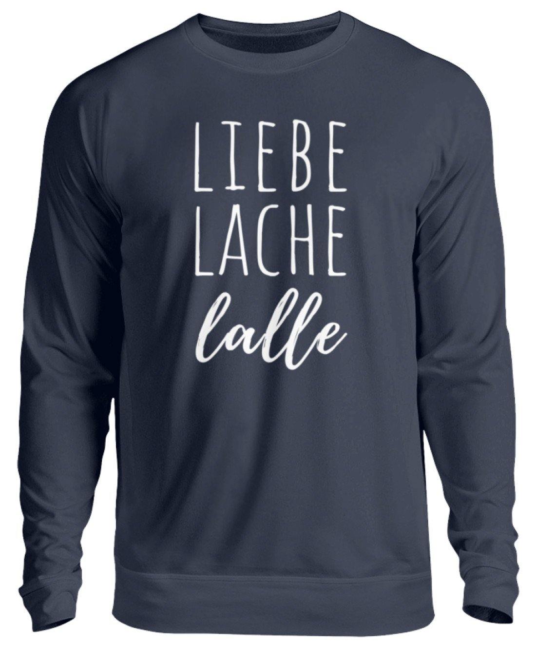 Liebe Lache Lalle - Words on Shirt - Unisex Pullover