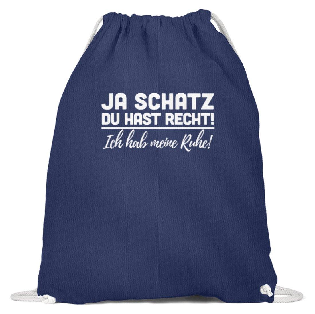 Ja Schatz Du Hast Recht - Ruhe - Baumwoll Gymsac