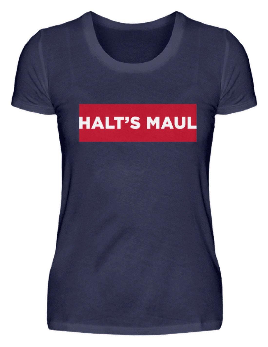 Halts Maul - Damenshirt