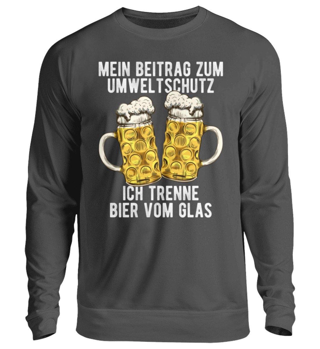 Umweltschutz - Trenne Bier vom Glas - Unisex Pullover
