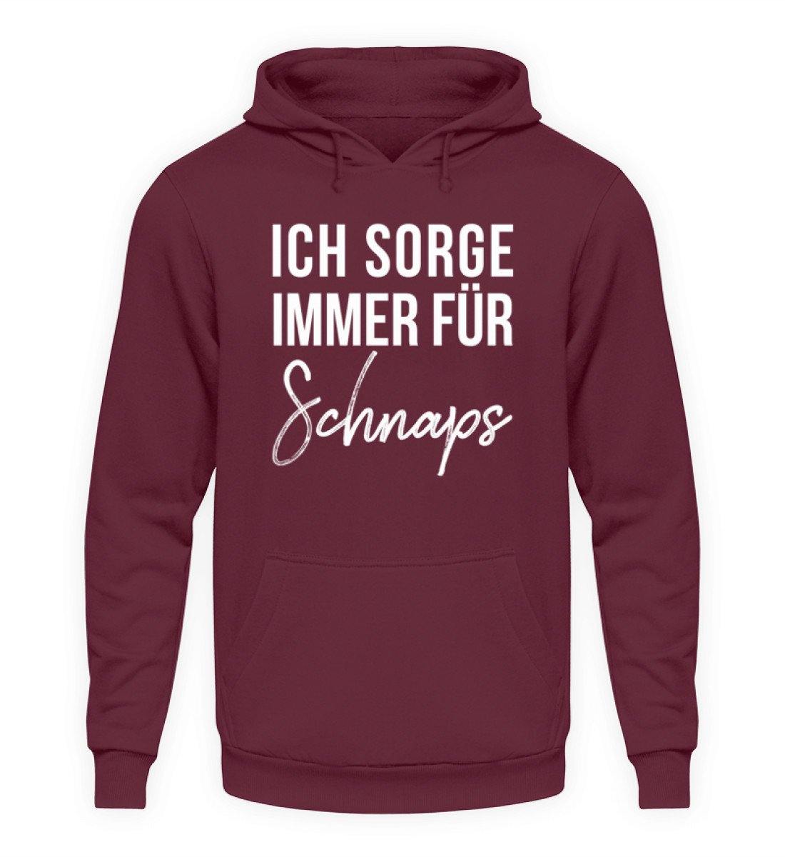 Ich sorge immer für Schnaps - Words on Shirt - Unisex Kapuzenpullover Hoodie