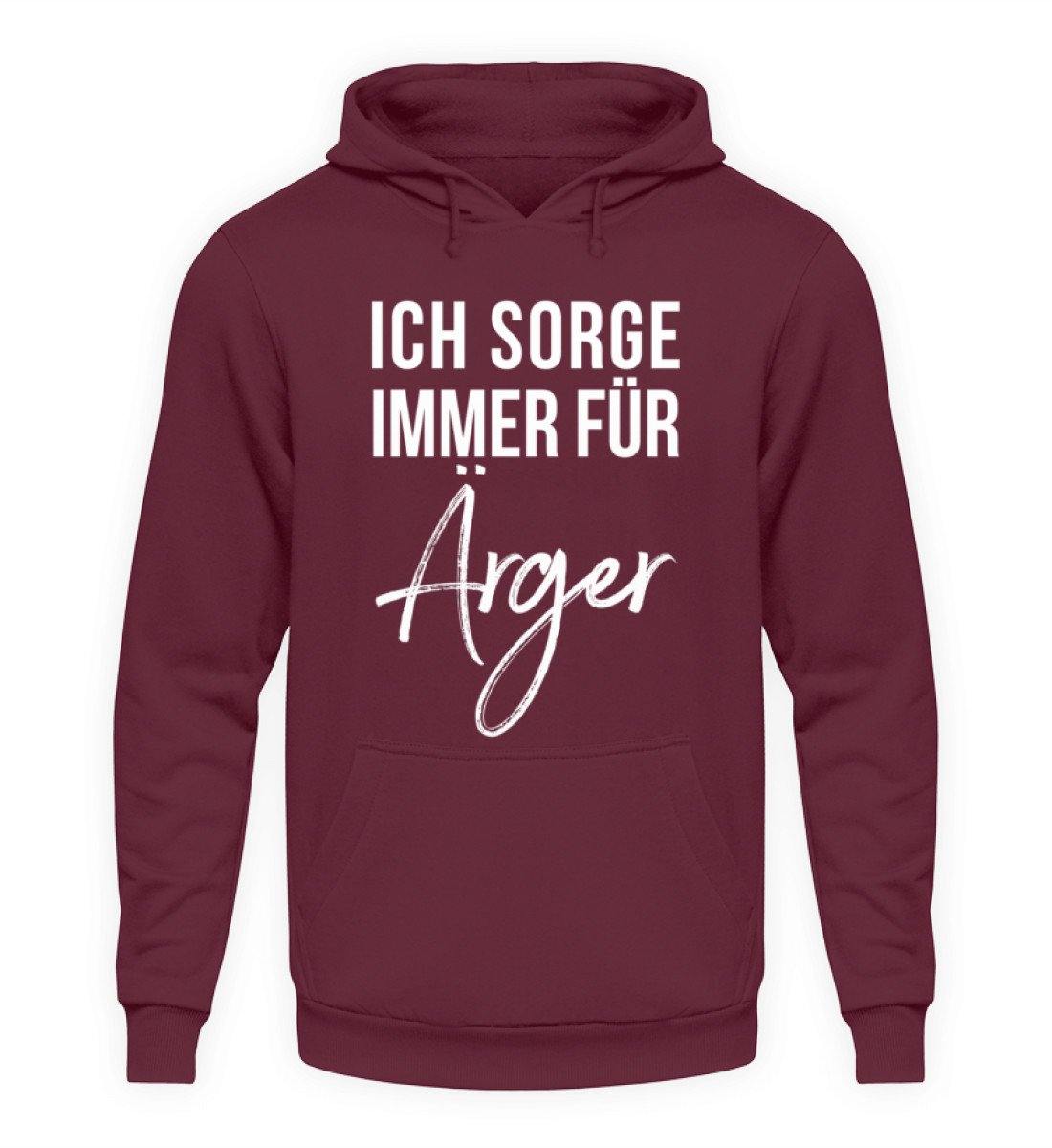 Ich sorge immer für Ärger - Words on Shirt - Unisex Kapuzenpullover Hoodie