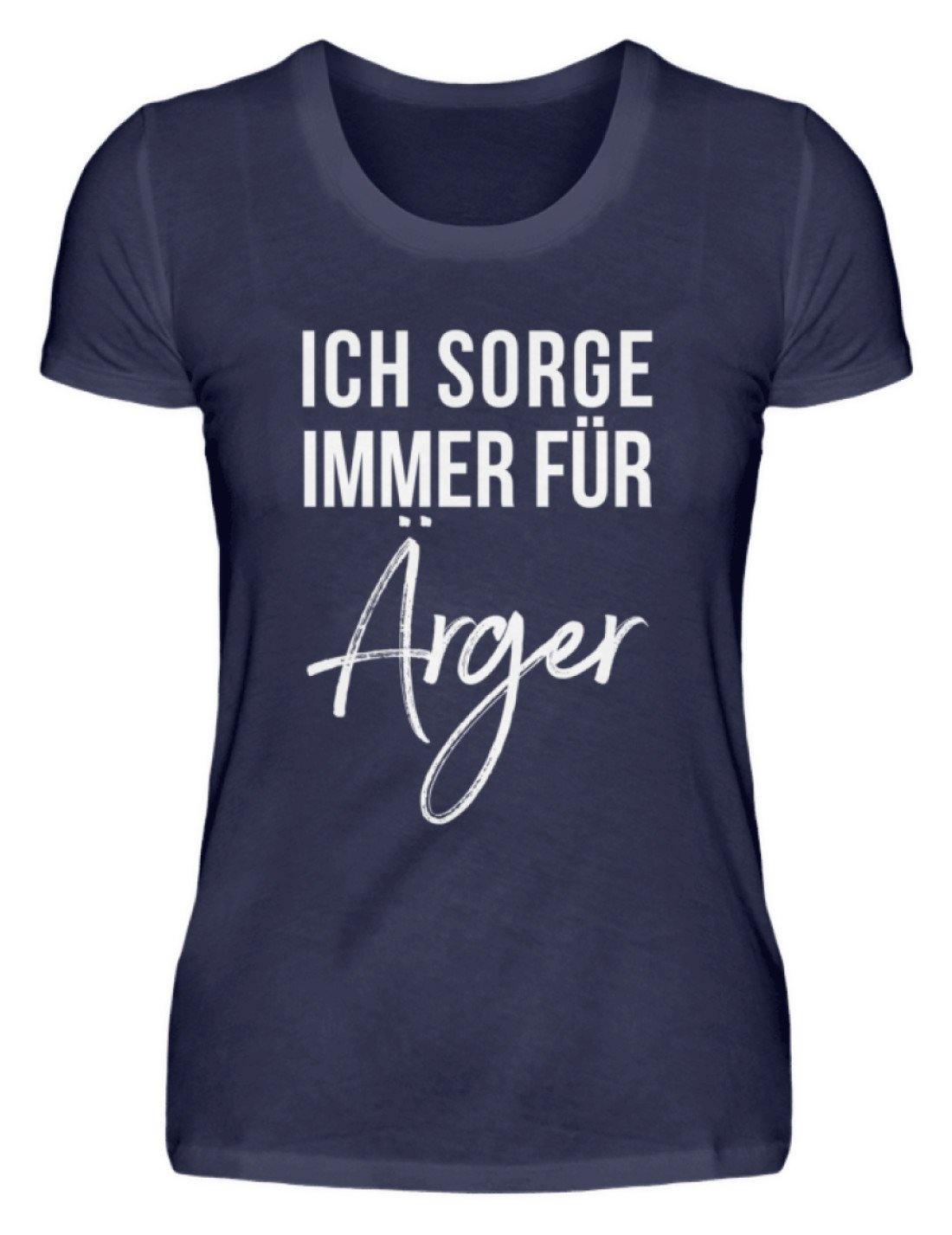 Ich sorge immer für Ärger - Words on Shirt - Damenshirt