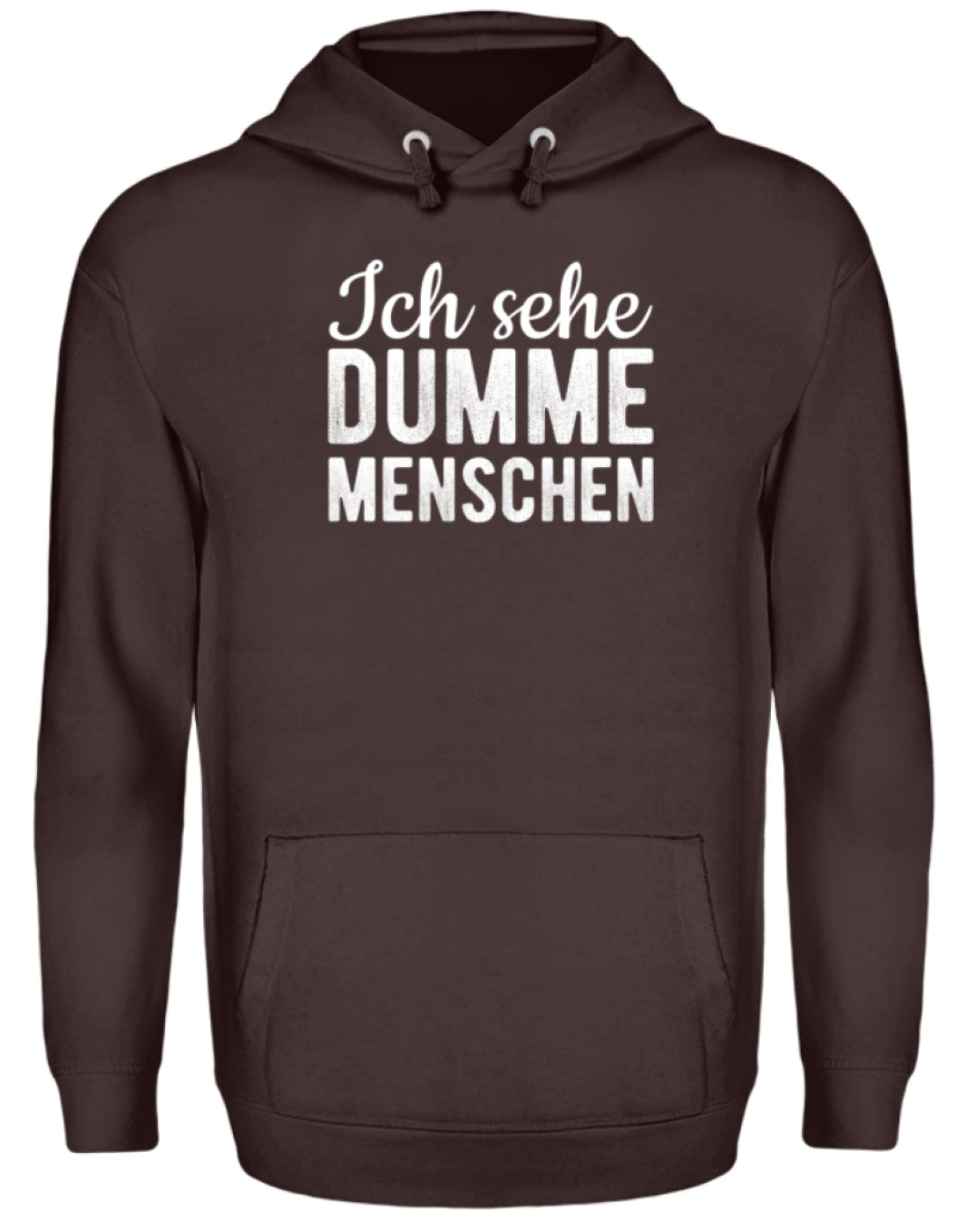Ich sehe Dumme Menschen - Unisex Kapuzenpullover Hoodie