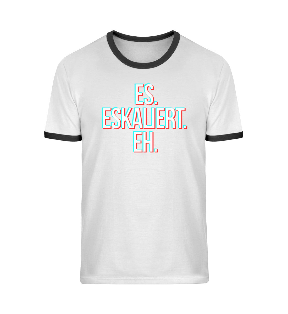 Es eskaliert eh - Words on Shirts - Unisex Organic Ringer T-Shirt