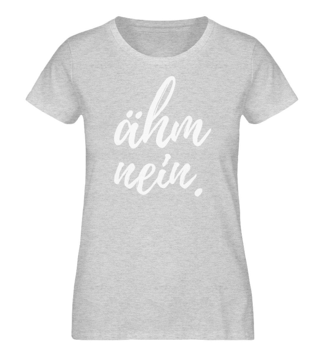 ähm nein. Words on Shirts - Damen Organic Melange Shirt