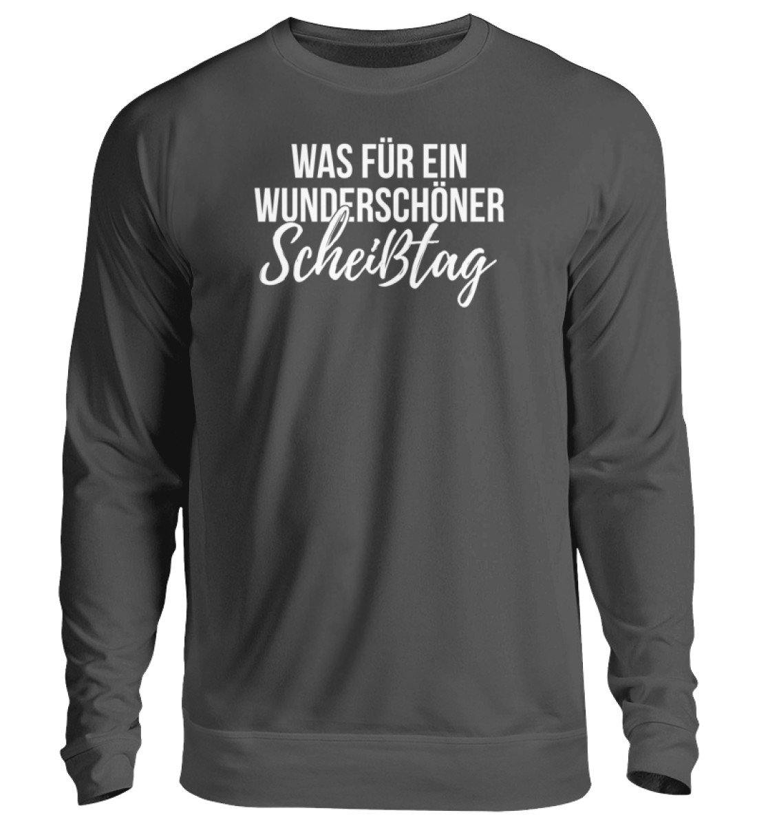 Wunderschöner Scheißtag - Unisex Pullover
