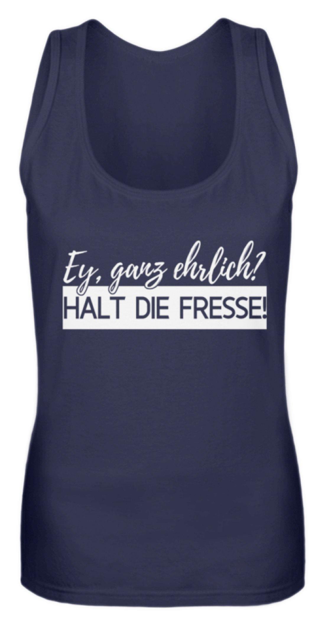 Ey ganz ehrlich? Halt die Fresse! 2k19 - Frauen Tanktop