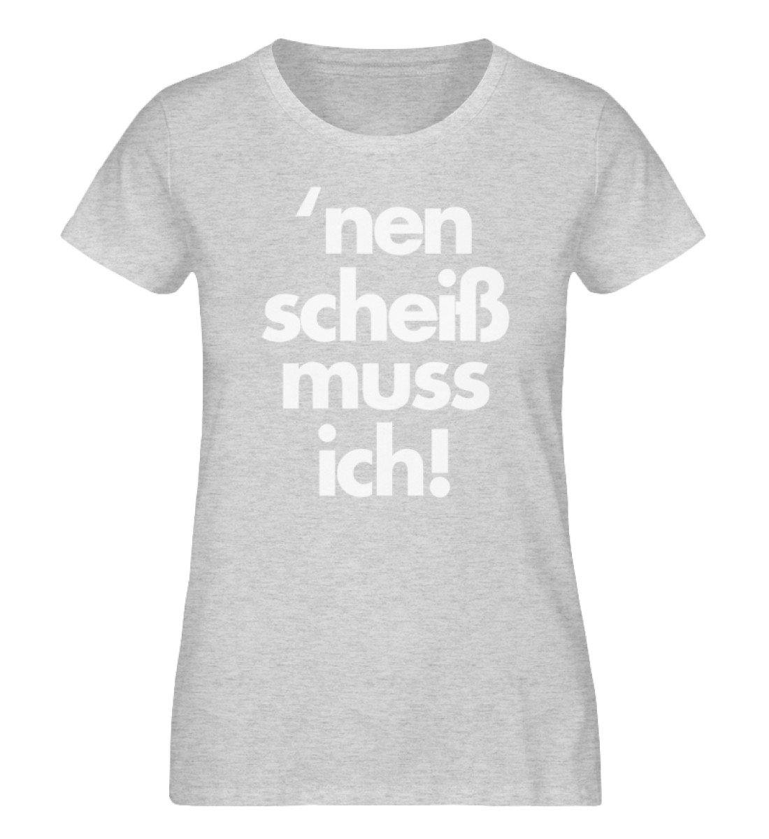 'nen scheiß muss ich - Words on Shirts - Damen Organic Melange Shirt