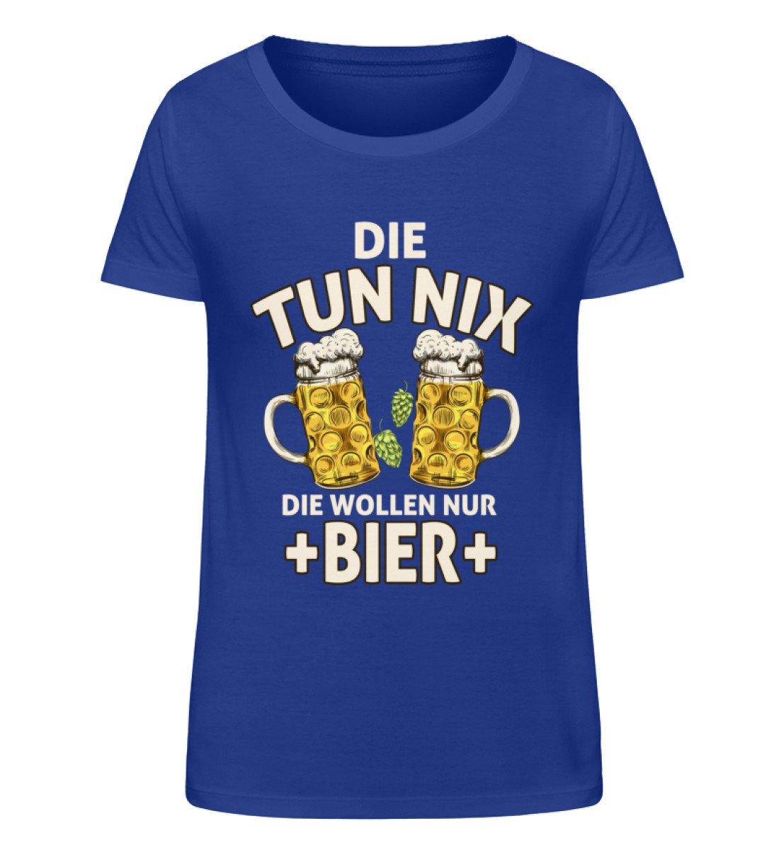 Die tun nix, die wollen nur Bier - Damen Organic Shirt