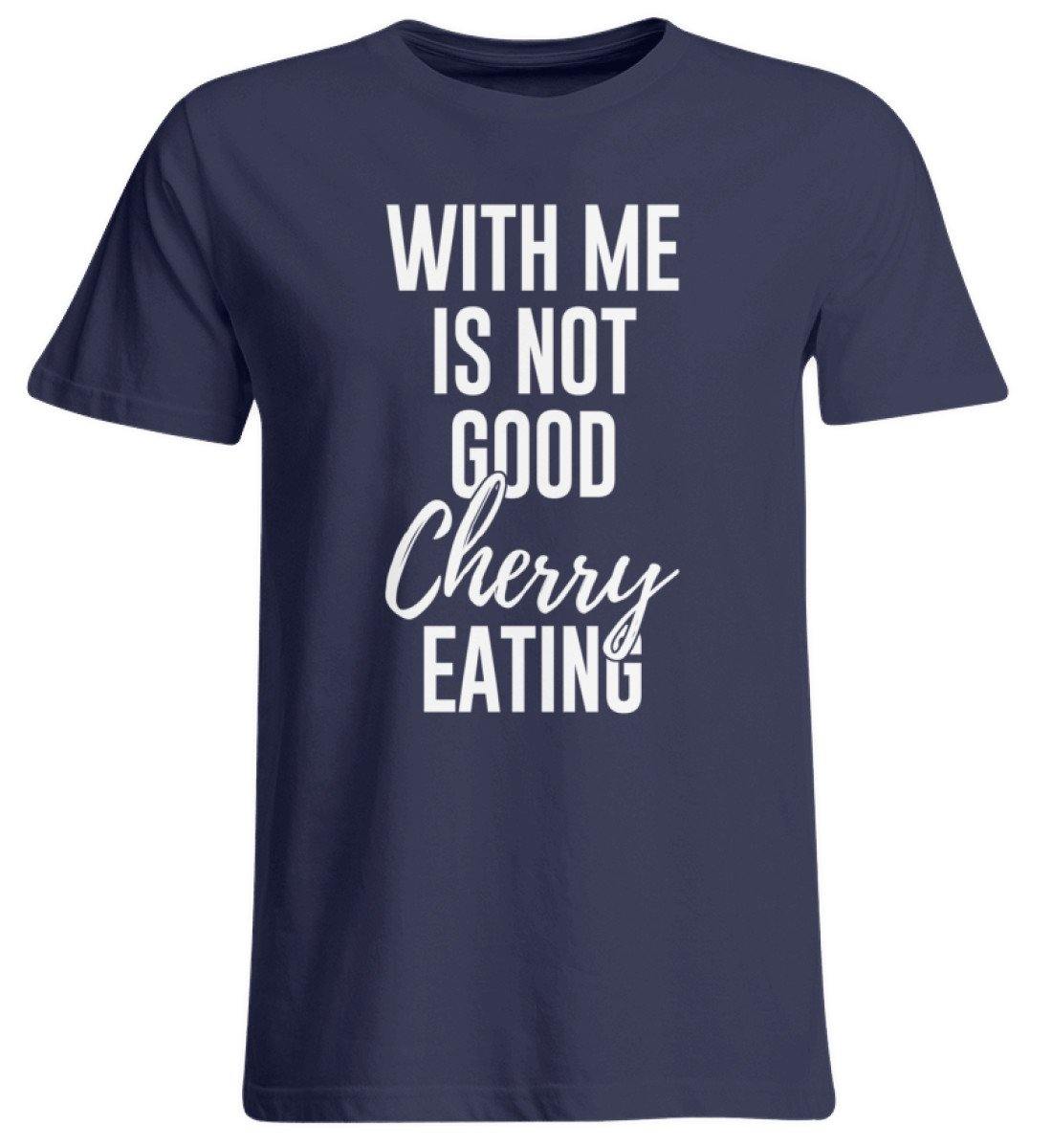 With me is not good Cherry Eating - Übergrößenshirt