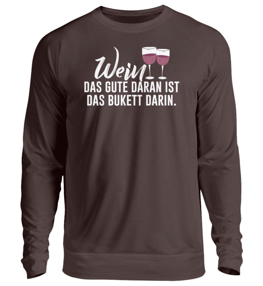 Wein Das gute daran ist das Bukett darin - Unisex Pullover