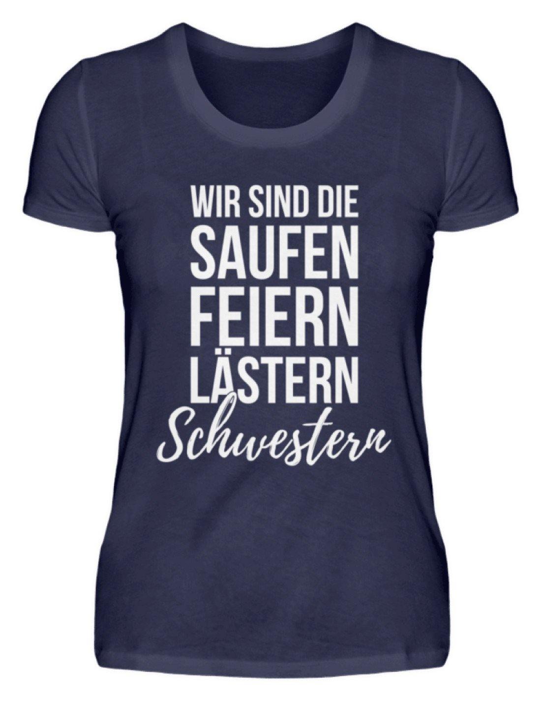 Saufen Feiern Lästern Schwestern - Damenshirt