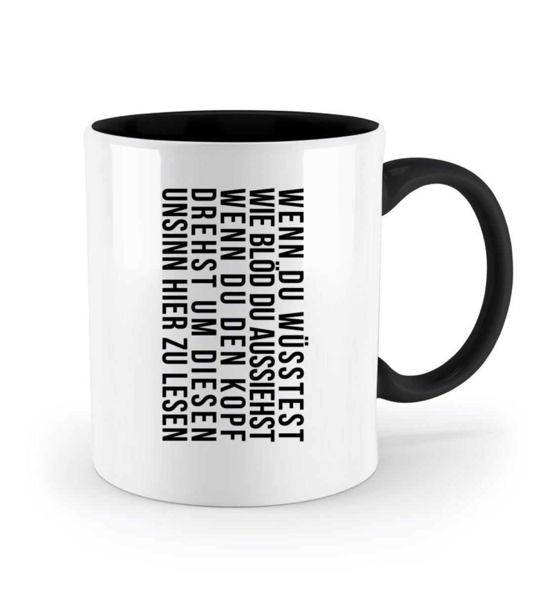 Wenn du wüsstest - Words on Shirt - Zweifarbige Tasse