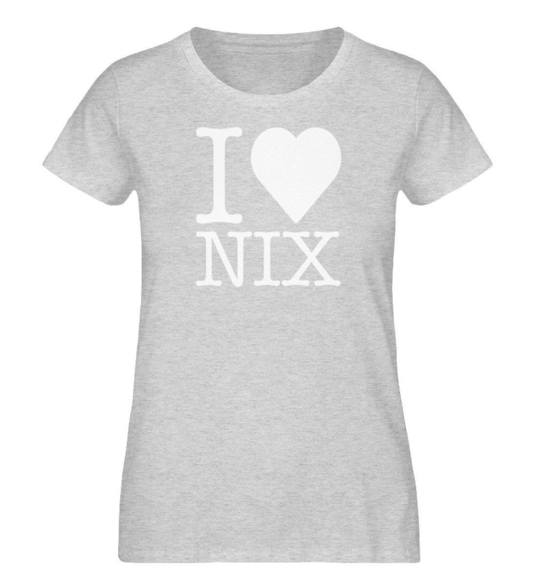 I love nix - Words on Shirts - Damen Organic Melange Shirt