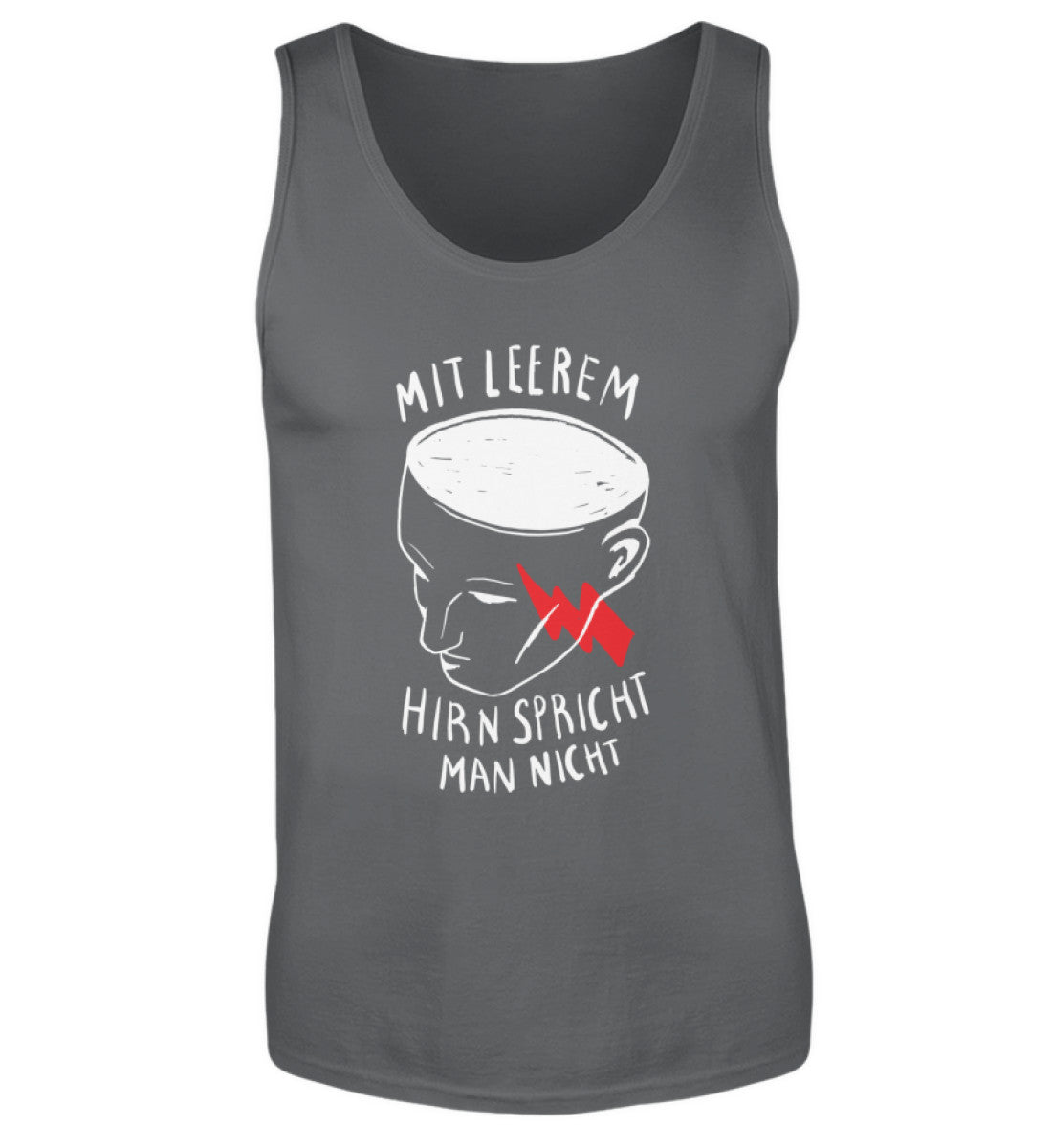 Mit leerem Hirn - Spricht man nicht - Herren Tanktop