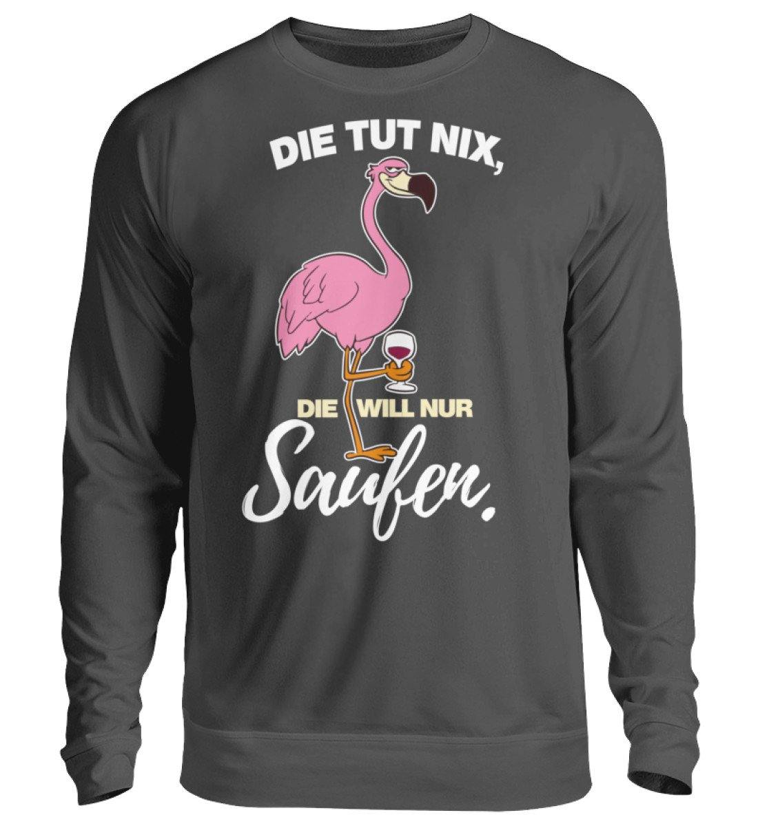 Die tut nix, die will nur Saufen. - Unisex Pullover