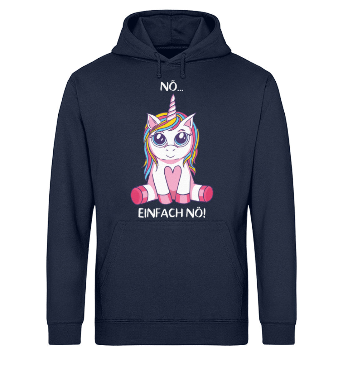 Nö... Einfach Nö! - Einhorn TF - Unisex Organic Hoodie