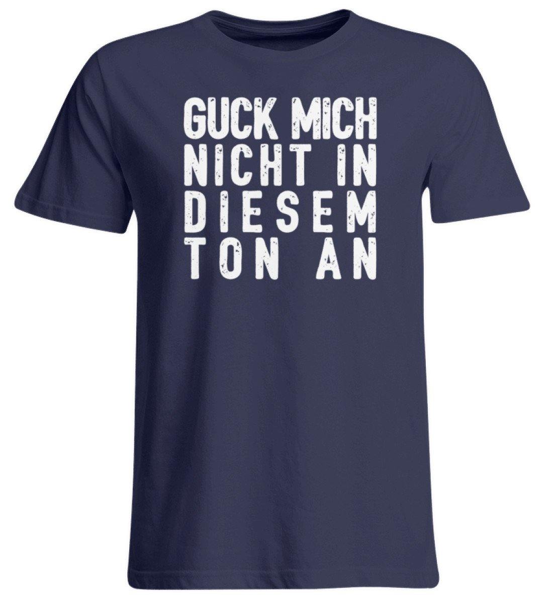 Guck mich nicht in diesem Ton an - Übergrößenshirt