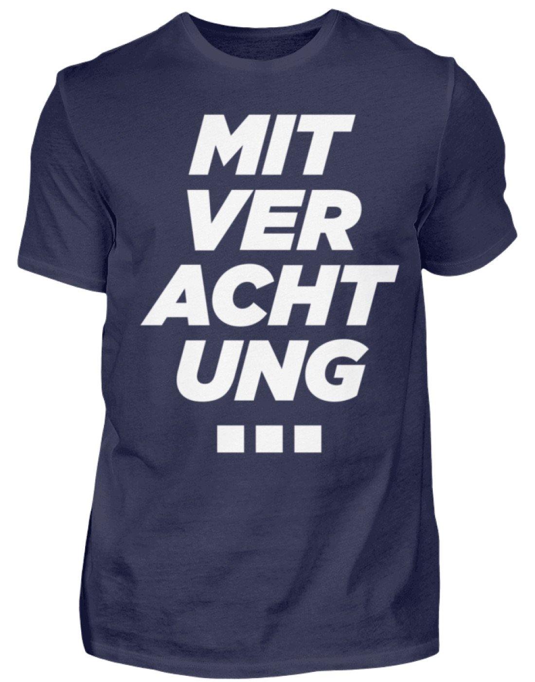 Mit Verachtung... - Standard Shirt Damen/Herren