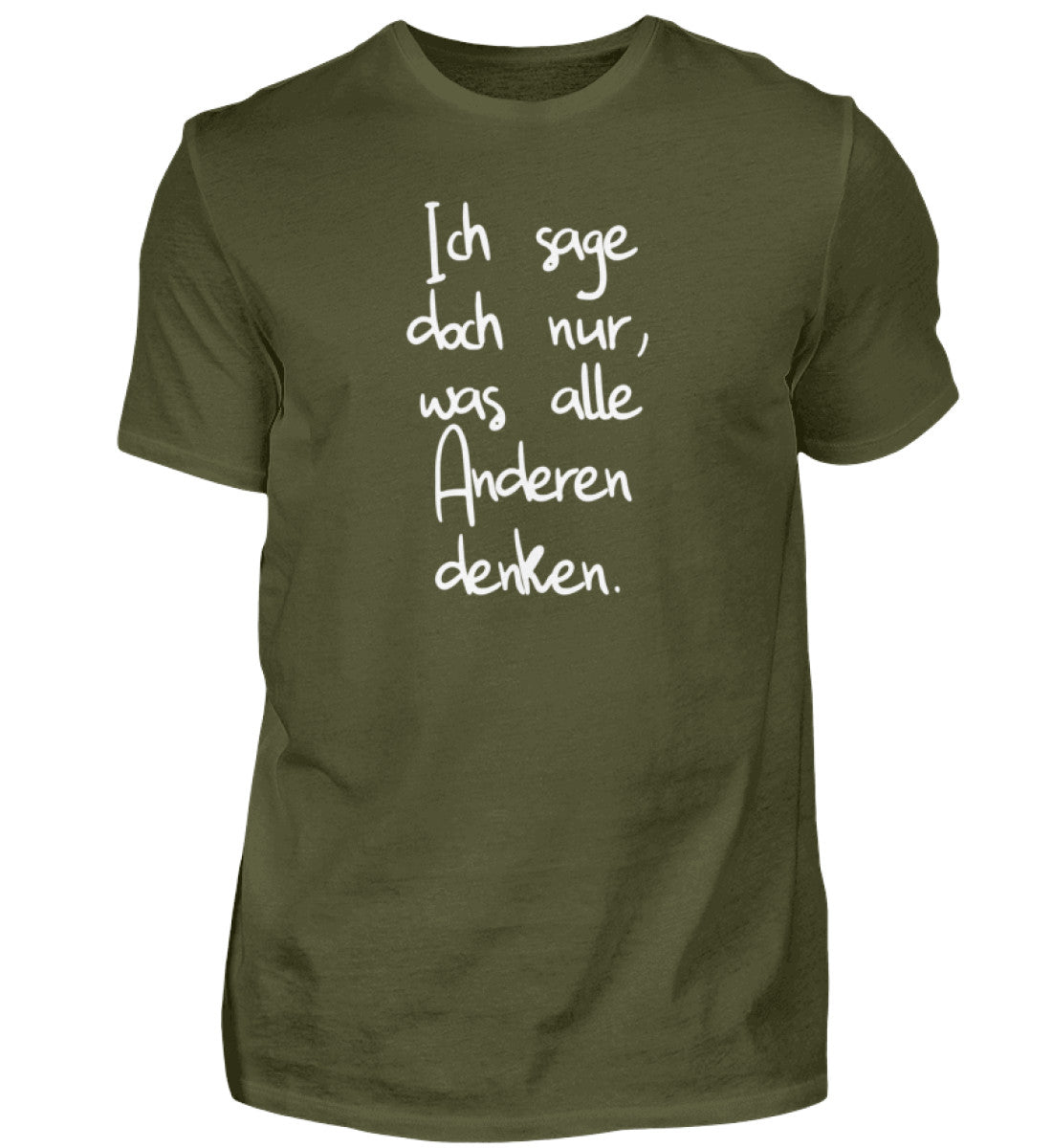 Ich sage nur, was alle anderen denken - Herren Shirt