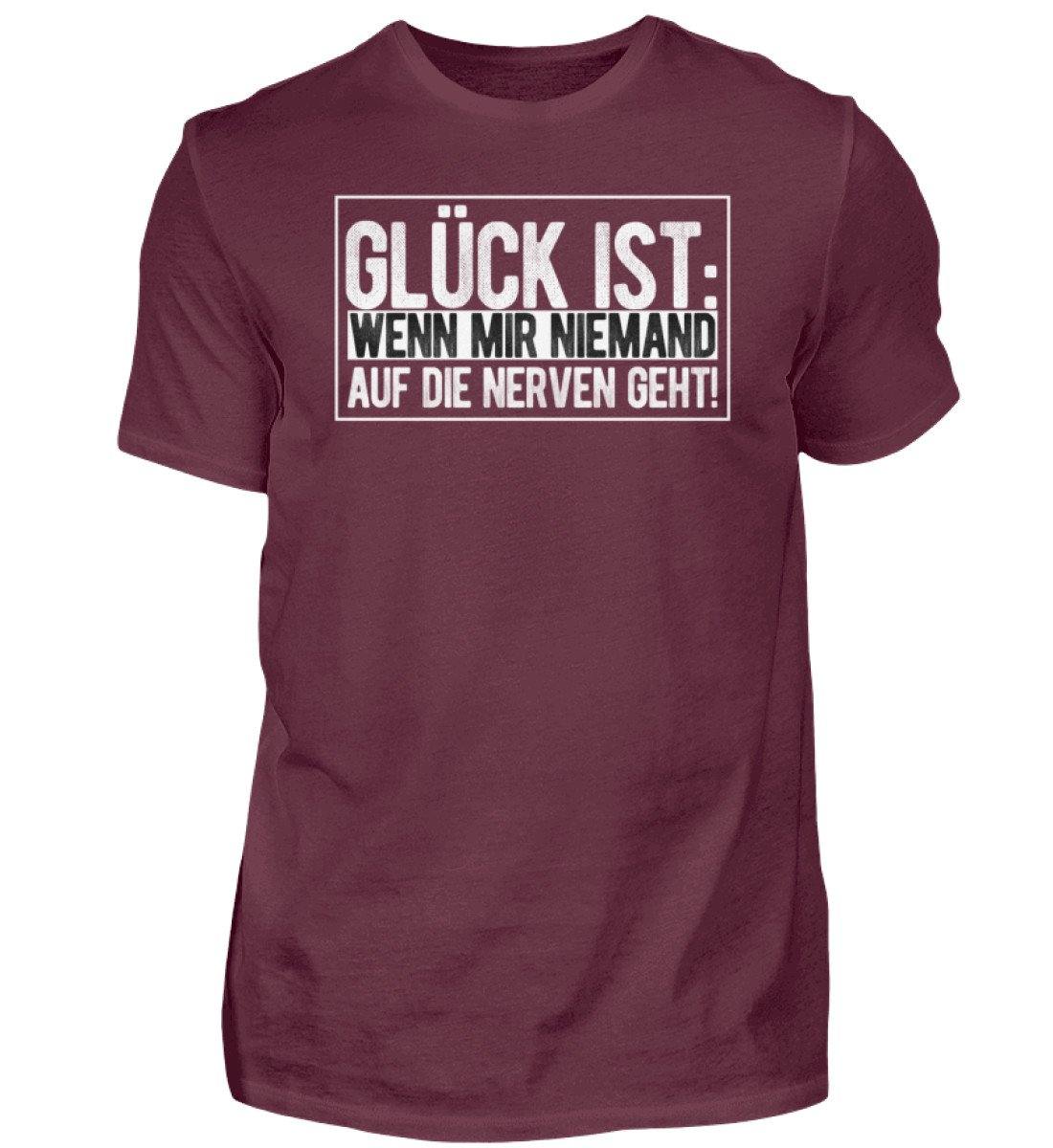 Glück ist: niemand auf die Nerven geht - Herren Shirt