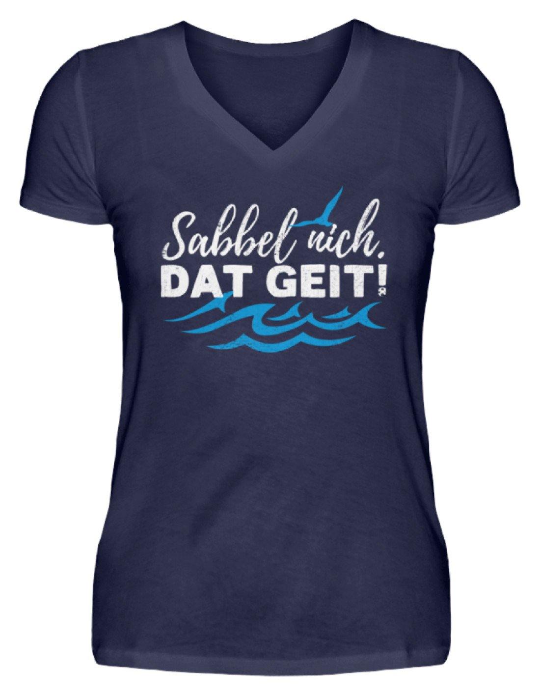 Sabbel nich. Dat geit! - Norddeutsch - V-Neck Damenshirt