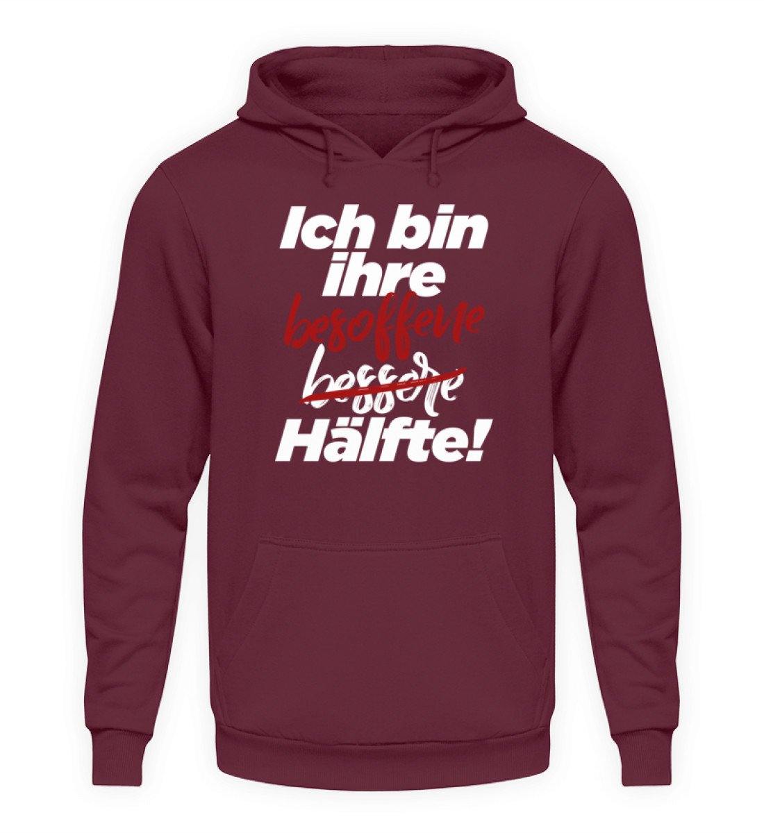 Ich bin ihre besoffene Hälfte. - Unisex Kapuzenpullover Hoodie