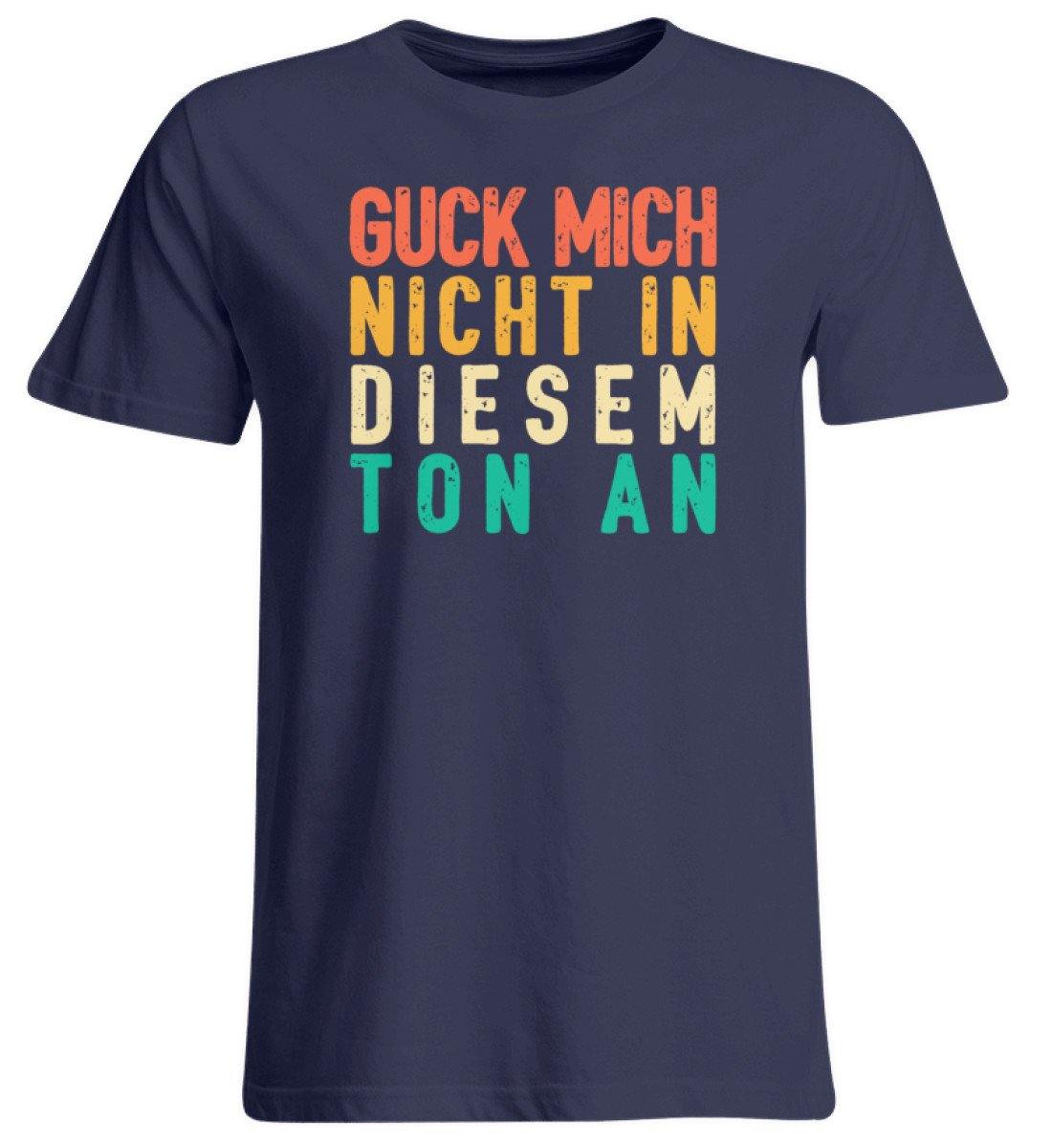 Guck mich nicht in diesem Ton an - Übergrößenshirt