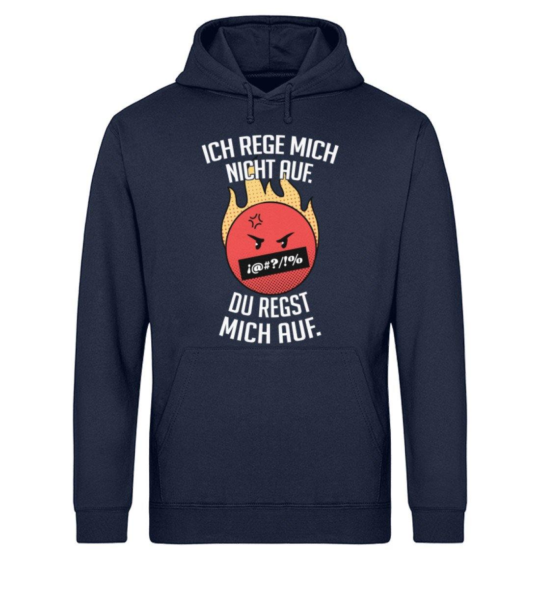 Ich Rege mich nicht auf. - Unisex Organic Hoodie