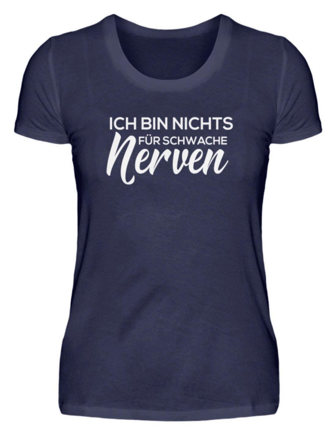 Nichts für Schwache Nerven - Damenshirt