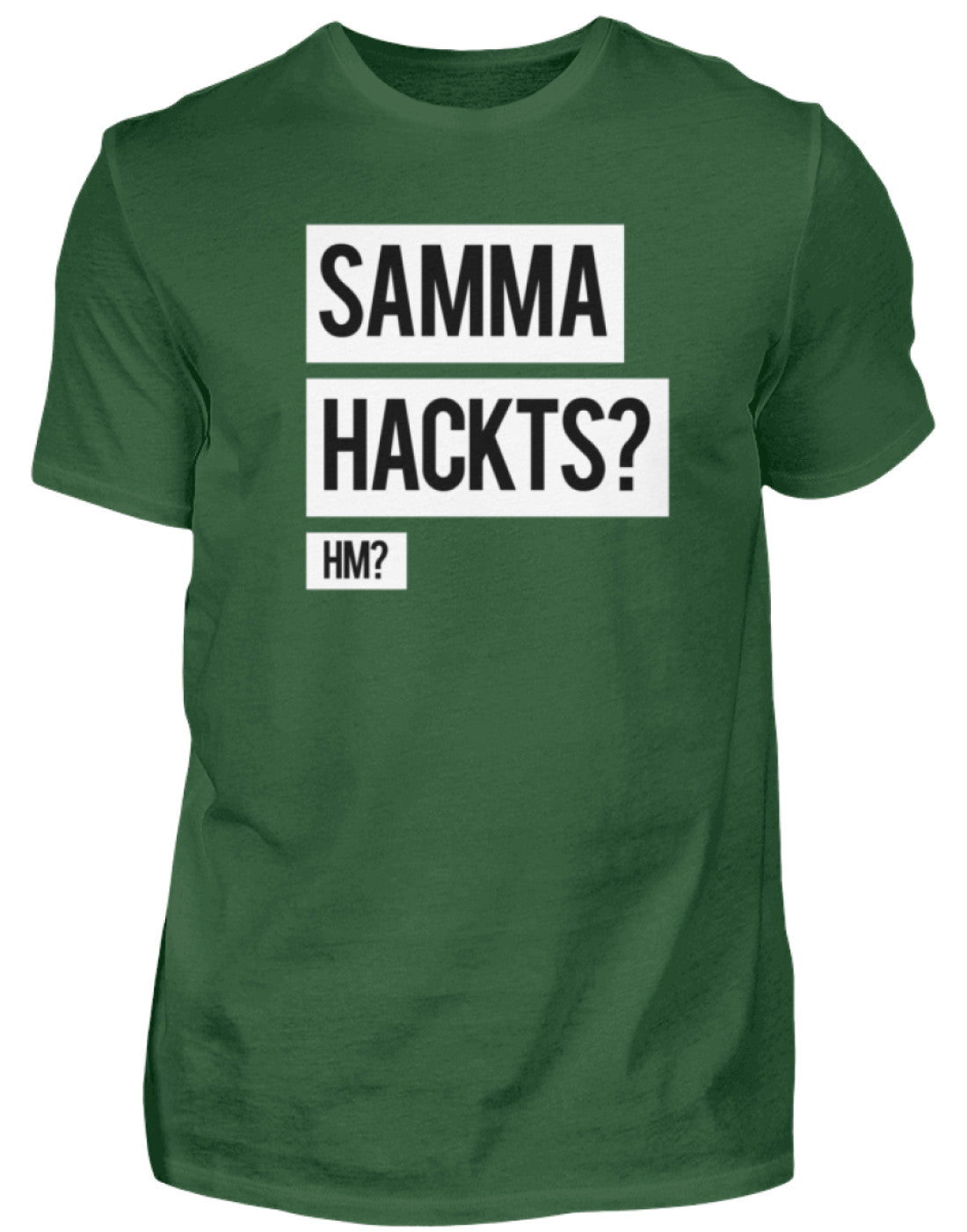 Samma Hackts? Hm? - Herren Shirt
