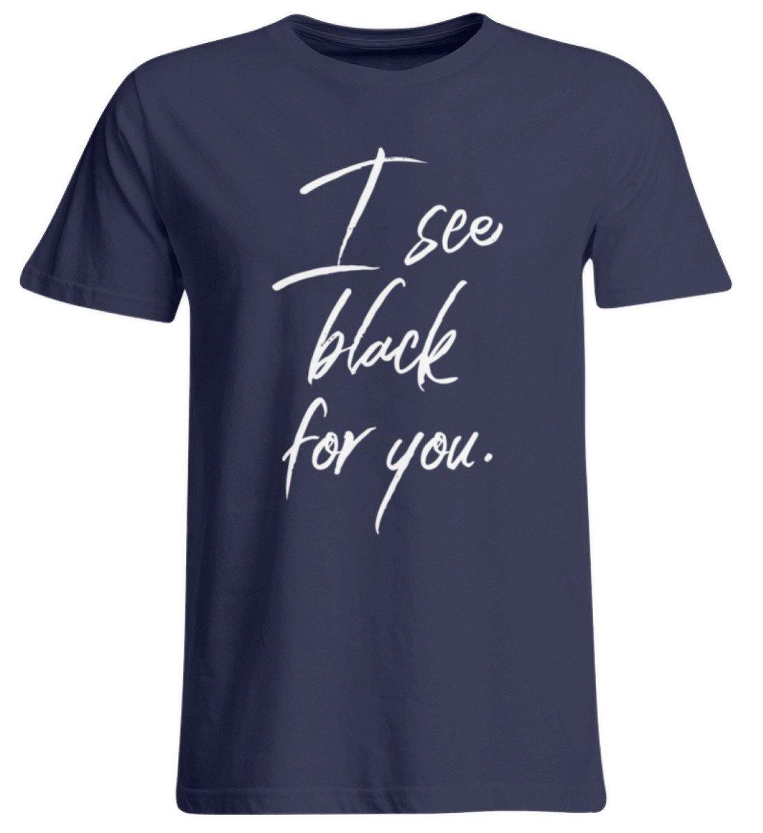 I See Black For You - Words on Shirt - Übergrößenshirt