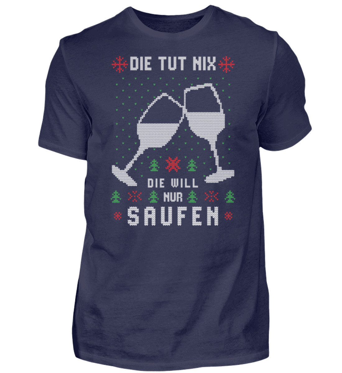 Die tut nix, die will nur Saufen - Ugly - Herren Shirt