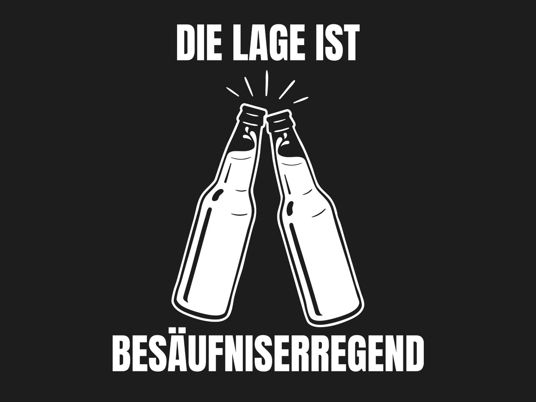Die Lage ist besäufniserregend - Flaschen