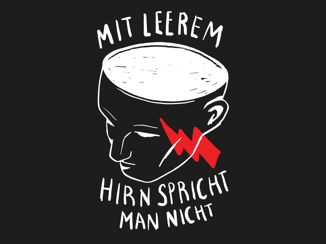 Mit leerem Hirn spricht man nicht - 2021