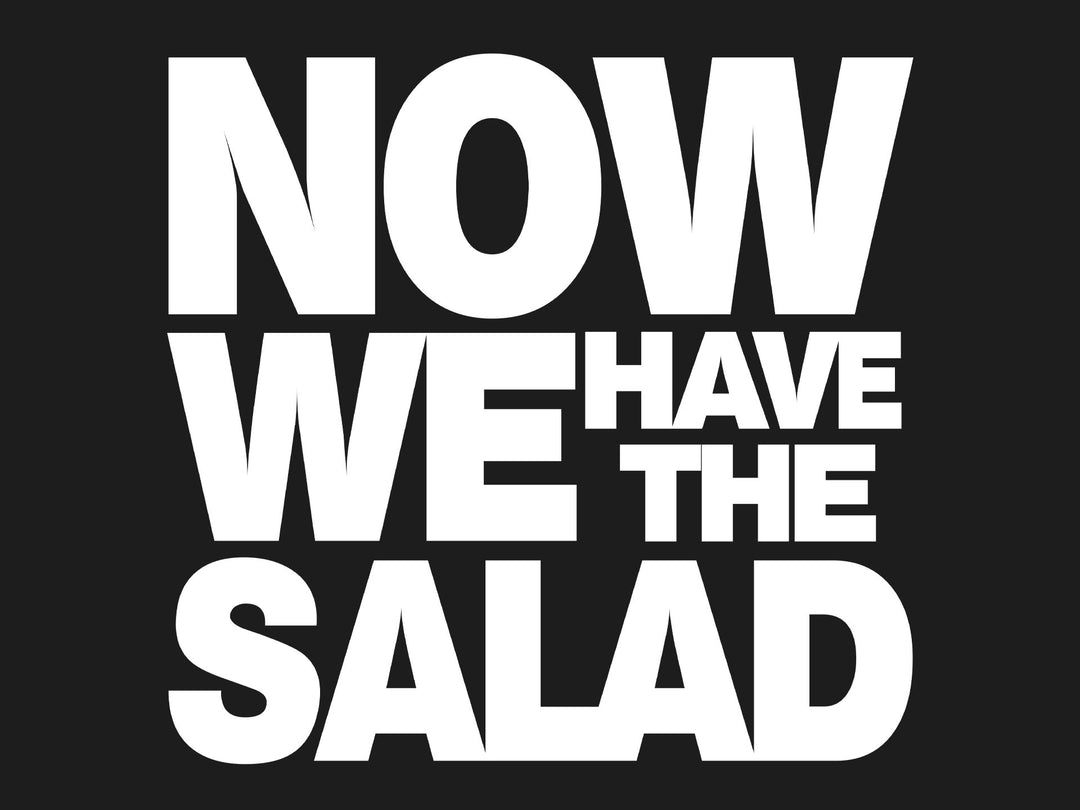 Now we have the salad