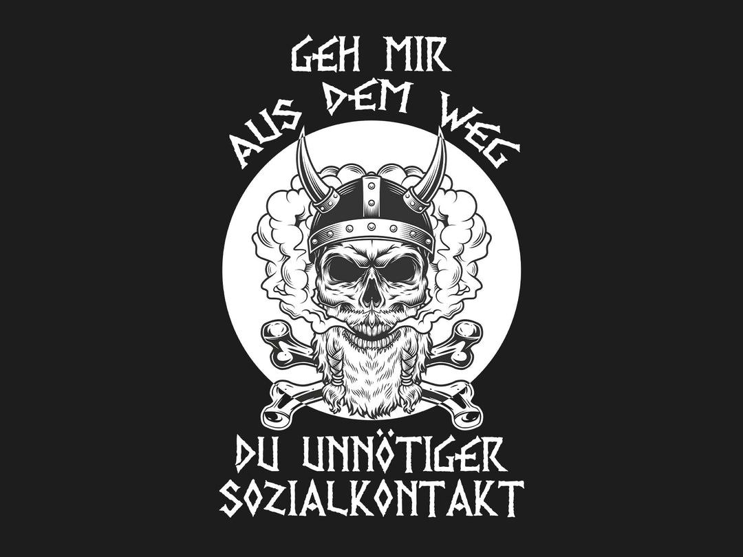 Geh mir aus dem Weg, du unnötiger Sozialkontakt. - Wikinger
