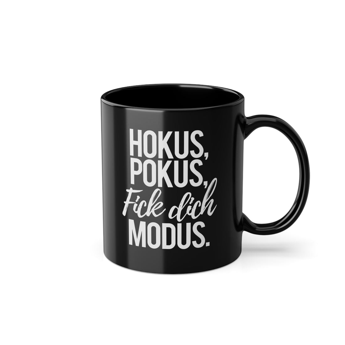 Hokus Pokus Fick dich Modus – Schwarze Tasse