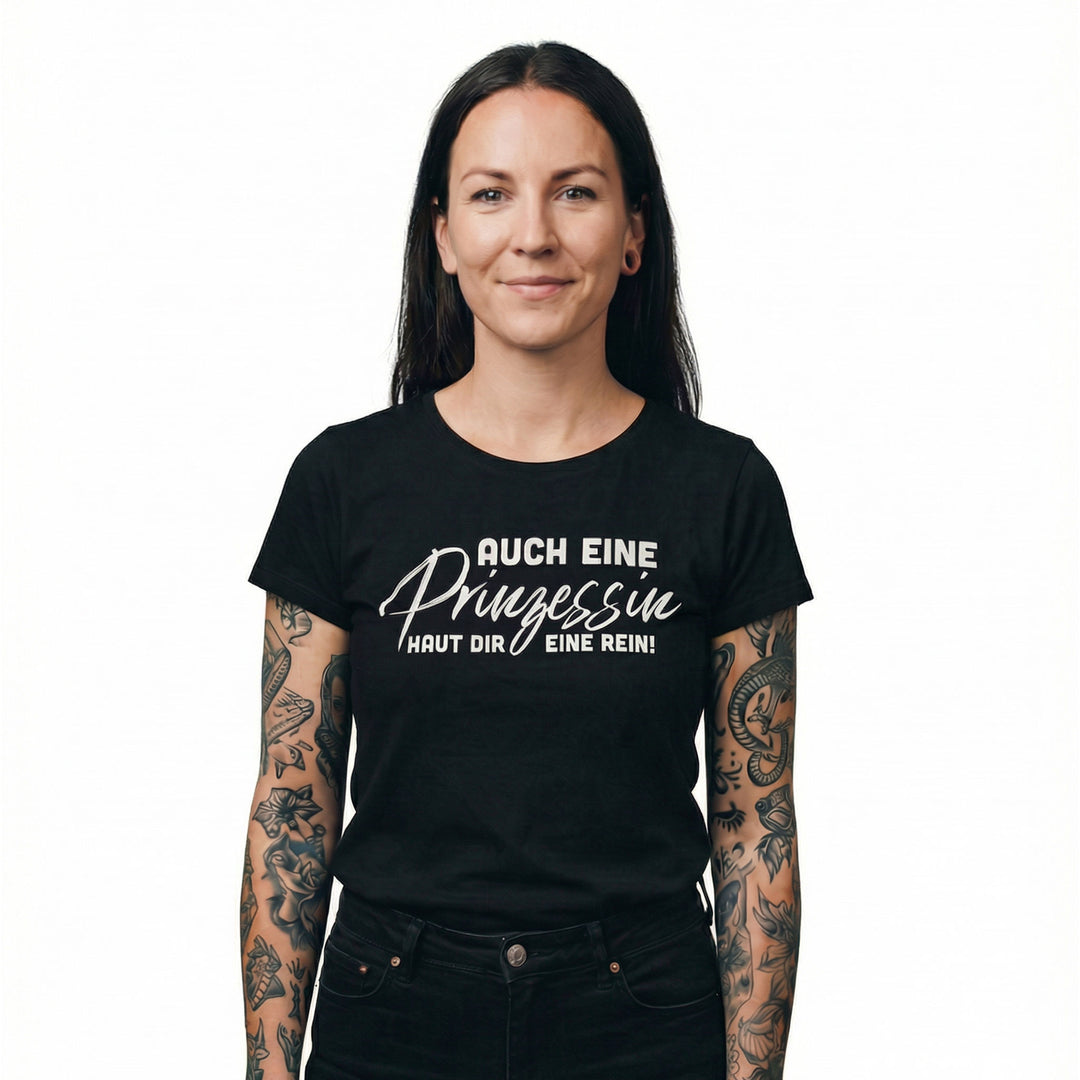 "Auch eine Prinzessin haut dir eine rein!" Damen Statement Shirt