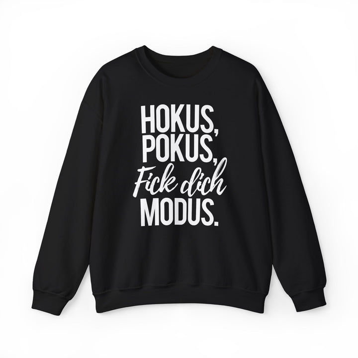 Hokus Pokus Fick dich Modus – Unisex-Sweatshirt