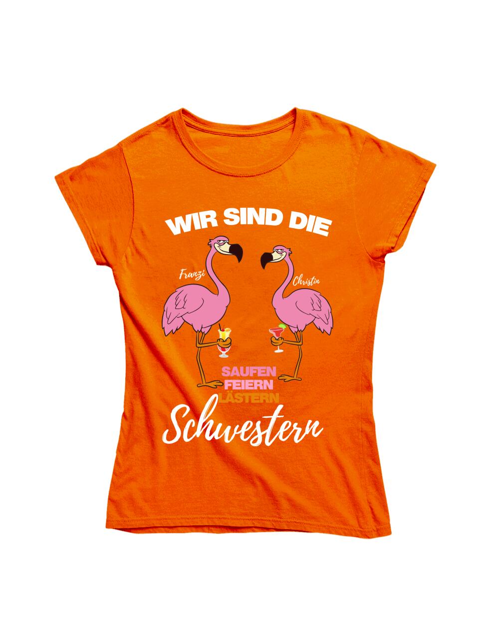 SAUFEN FEIERN LÄSTERN SCHWESTERN | FLAMINGO SHIRT MIT DEINEM NAMEN & DEINEM GETRÄNK| PARTY T-SHIRT INDIVIDUALISIERBAR/PERSONALISIERBAR